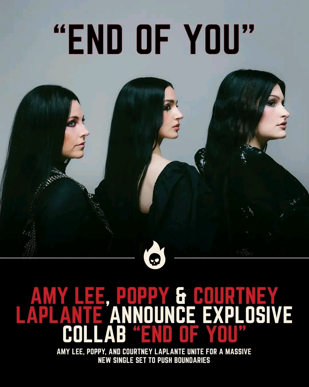 Amy Lee, Poppy, and Courtney LaPlante are joining forces on a brand-new single called “End of You”.