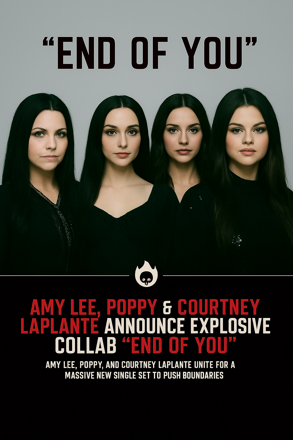 Selena Gomez, Amy Lee, Poppy, and Courtney LaPlante joined forces on a brand-new single called “End of You.”